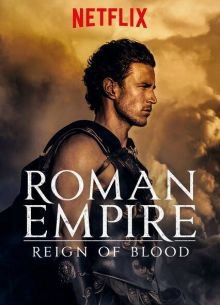 Римская империя: Власть крови (2016) 1-2 сезон